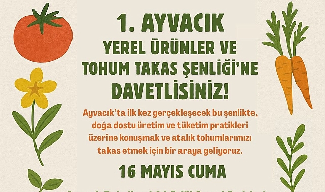 1. Ayvacık Yerel Ürünler ve Tohum Takas Şenliği 16 Mayıs’ta