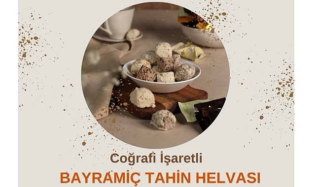 Bayramiç Helvası Türk Mutfağı Haftası’na tat katacak