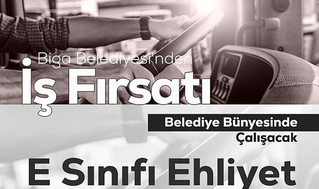 Biga Belediyesi’nden istihdam fırsatı! Deneyimli otobüs şoförleri aranıyor!