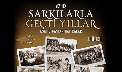 Biga’da nostalji rüzgarı estirecek etkinlik: “Şarkılarla Geçti Yıllar”