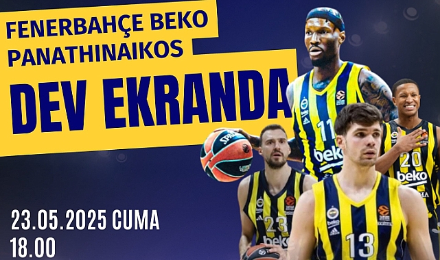 Çan’da EuroLeague Final Four heyecanı dev ekranda yaşanacak