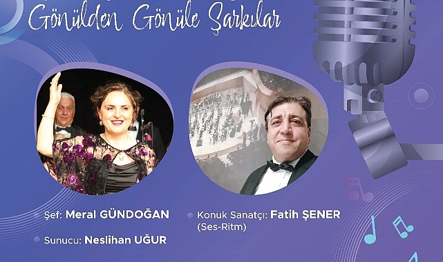 Gönülden Gönüle Şarkılar kentlilerle buluşacak