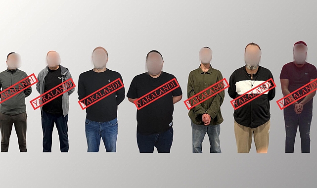 Kırmızı bültenle aranan 7 suçlu haha Türkiye’ye getirildi!