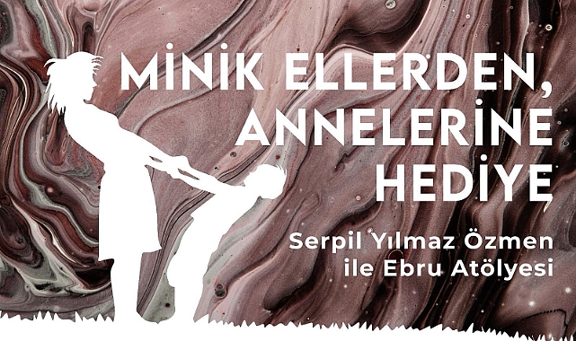 Küçükkuyu'da Anneler Günü'ne özel ebru atölyesi