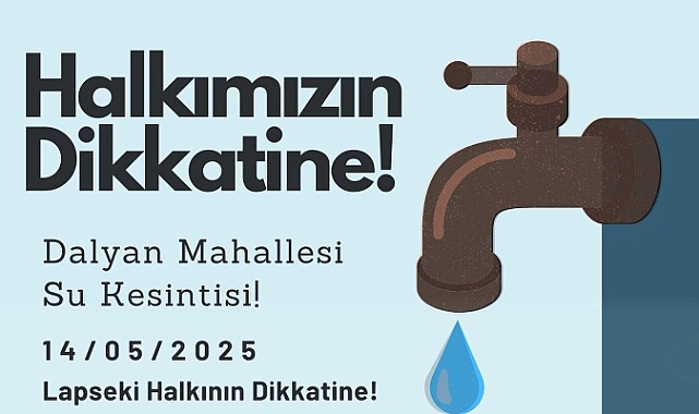 Lapseki Dalyan Mahallesi'nde su kesintisi yaşanacak!
