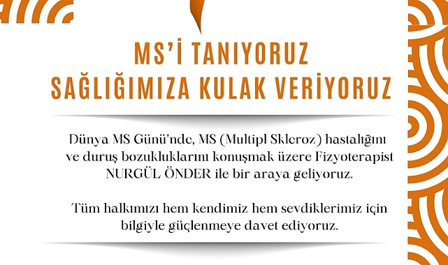 "MS'i Tanıyoruz, Sağlığımıza Kulak Veriyoruz" etkinliği düzenlenecek