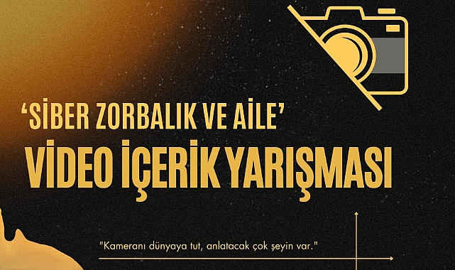 Siber Zorbalık ve Aile Video İçerik Yarışması başvuruları başladı