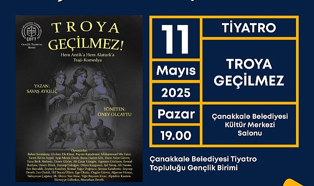 Troya Geçilmez Gençlik Günleri kapsamında sahnelenecek