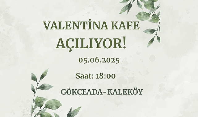 Gökçeada'da Valentina Kafe açılıyor