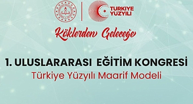 I. Uluslararası Eğitim Kongresi programı yayımlandı