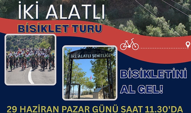 İki Alatlı Bisiklet Turu 29 Haziran’da