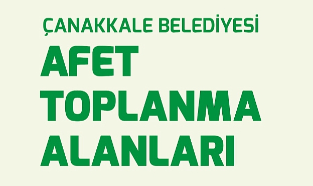 Çanakkale “Afet Toplanma Alanları” güncellendi