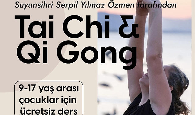 Çocuklara özel Tai Chi ve Chi Gong dersleri başlıyor