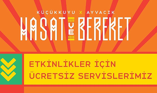 Hasat ve Bereket etkinliği için ücretsiz servis desteği