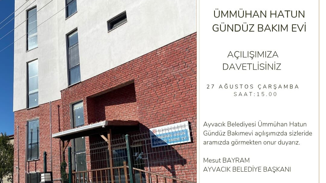 Ümmühan Hatun Gündüz Bakımevi açılıyor