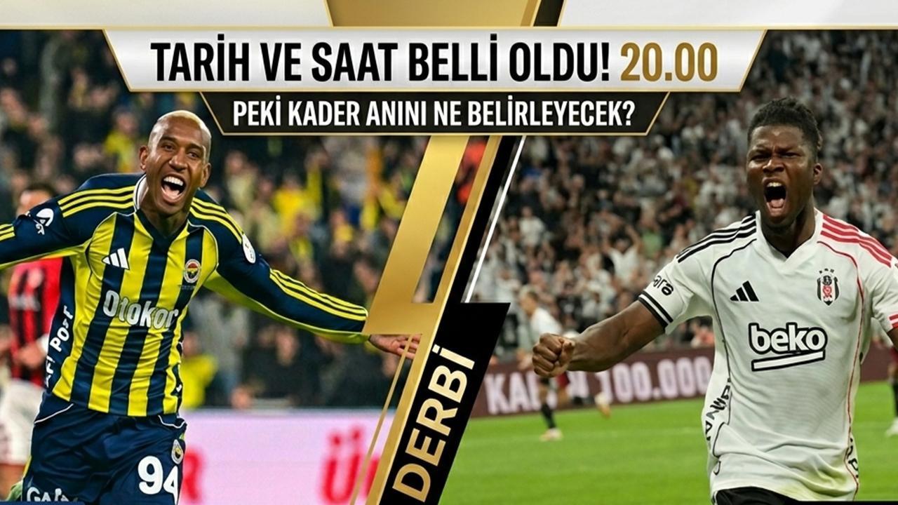 DERBİ İÇİN GERİ SAYIM! Kadıköy’de Tarihi Gece: Saat Belli Oldu Ama Asıl Detay…