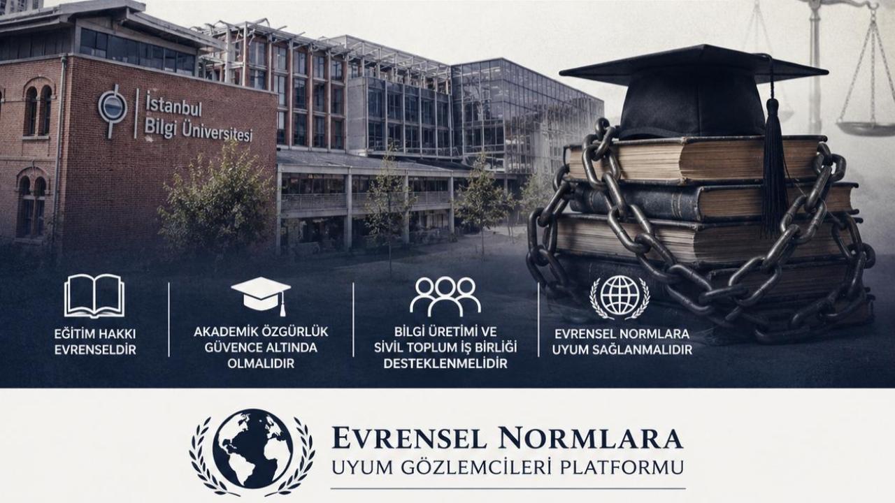 Platformdan Sert Tepki! İstanbul Bilgi Üniversitesi Kararı İçin “Hak Kaybı” Uyarısı