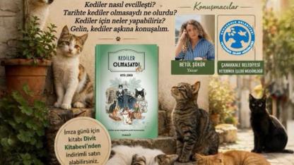 Tarihin pati izleri  Çanakkale'de Konuşulacak: Kediler olmasaydı ne olurdu?