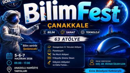 Çanakkale'de Bir İlk Yaşanacak! 63 Atölyeli Dev Bilim Festivali İçin Geri Sayım Başladı
